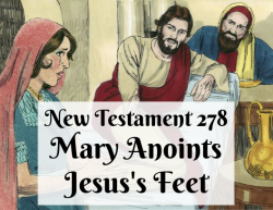 NT 278 - Mary Anoints Jesus's Feet